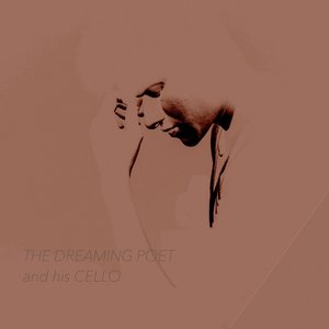 The Dreaming Poet and His Cello