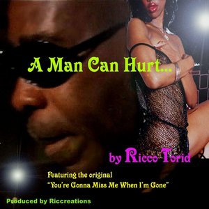 A Man Can Hurt