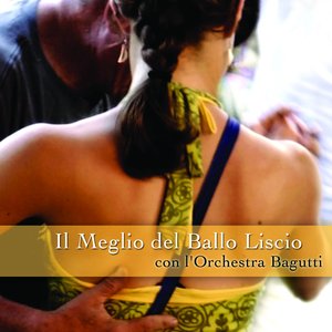 Il Meglio Del Ballo Liscio Con L'orchestra Bagutti