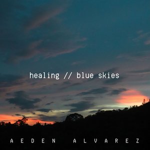 Healing // Blue Skies