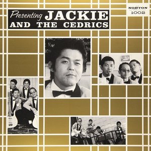 Presenting Jackie and the Cedrics