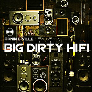 Big Dirty HiFi