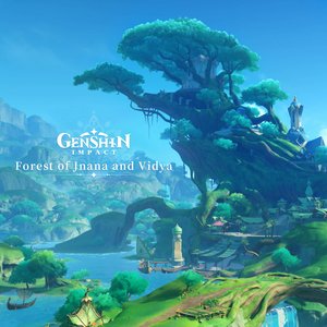 'Genshin Impact - Forest of Jnana and Vidya (Original Game Soundtrack)' için resim