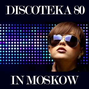Discotecka 80 In Moskow (100 Hits Disco)