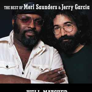 Merl Saunders - Well Matched: The Best of Merl Saunders & Jerry Garcia - Zortam Music