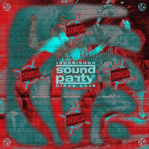 Sound Party: Circa 2019