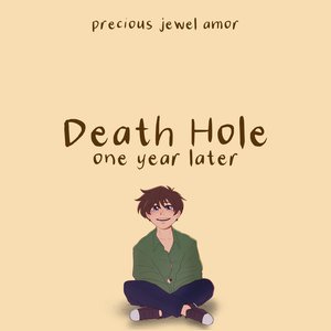 Death Hole (One Year Later)