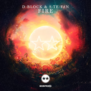 D-Block & S-te-Fan - Fire Lyrics - Zortam Music