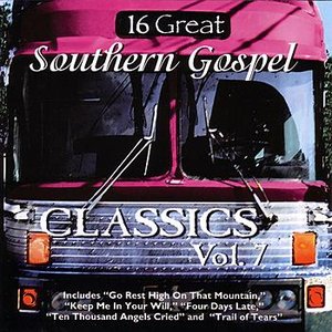 16 Great Southern Gospel Classics Volume 7
