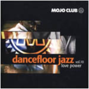 Dancefloor Jazz, Volume 10: Love Power
