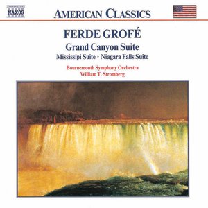 Grofe: Grand Canyon Suite / Mississippi Suite / Niagara Falls