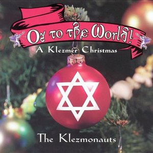 Oy To The World - A Klezmer Christmas