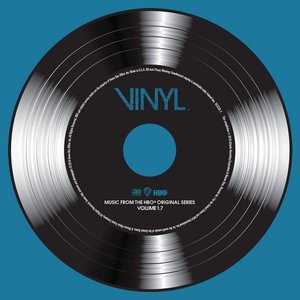 VINYL: Music From The HBO® Original Series - Vol. 1.7