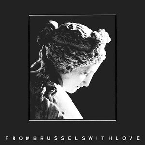 From Brussels With Love = ブリュッセルより愛をこめて (デラックス・イヤーブック・エディション)