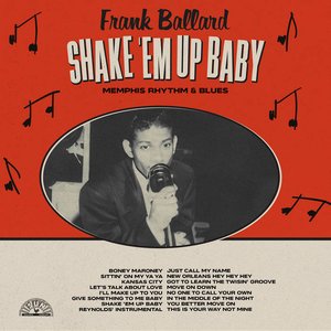 SHAKE 'EM UP BABY: MEMPHIS RHYTHM & BLUES