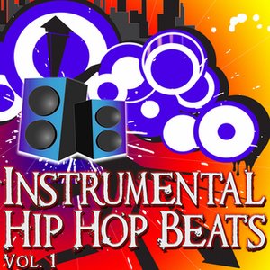 Instrumental Hip-Hop Beats Vol. 1 - Instrumental Versions of Hip-Hops Greatest Hits