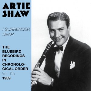 I Surrender Dear (The Bluebird Recordings in Chronological Order, Vol. 5 - 1939)