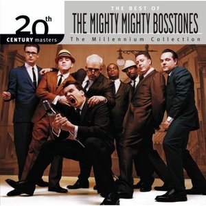 20th Century Masters - The Millennium Collection: The Best of the Mighty Mighty Bosstones