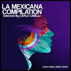 La Mexicana Compilation (Selected By Carlo Cavalli)