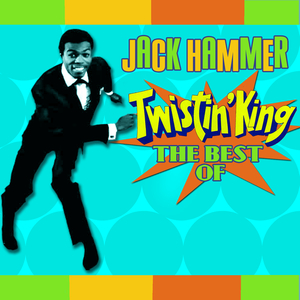 JACK HAMMER - Twistin