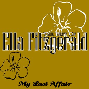 The Best Of Ella Fitzgerald - My Last Affair