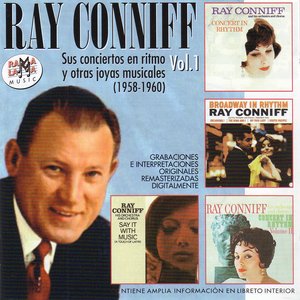 Ray Conniff. Sus Conciertos en Ritmo y Otras Joyas Musicales Vol.1 (1958-1960)
