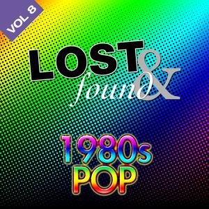 Lost & Found: 1980's Pop Volume 8