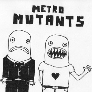 Metro Mutants