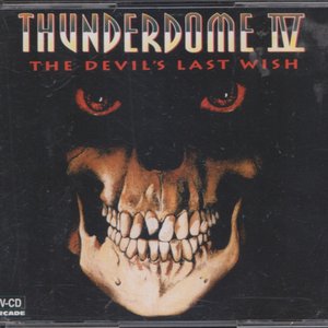 Thunderdome IV - The Devil's Last Wish