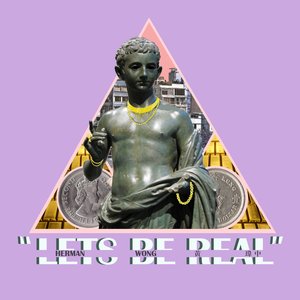 "Let's Be Real"