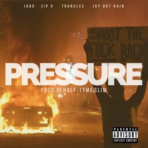 Pressure (feat. Jabo, Zip K, Translee & Jay Dot Rain)