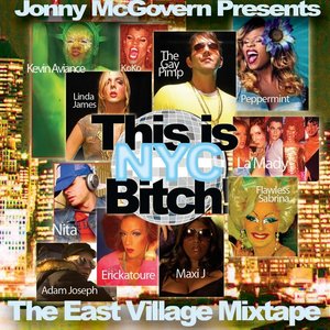 Jonny McGovern Presents: This Is NYC Bitch!: The East Village Mixtape Vol. 1