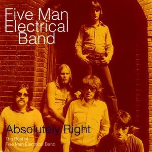 Absolutely Right - The Best Of Five Man Electrical Band