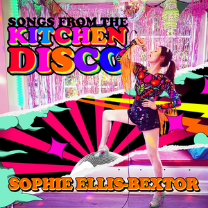 Sophie Ellis-Bextor - Songs From The Kitchen Disco - Zortam Music