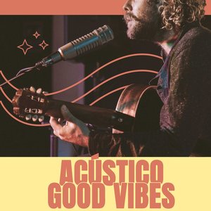 Acústico Good Vibes   Anavitória   Nando Reis   Melim