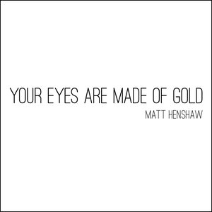 Your Eyes Are Made of Gold - EP