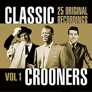 Classic Crooners - Volume 1