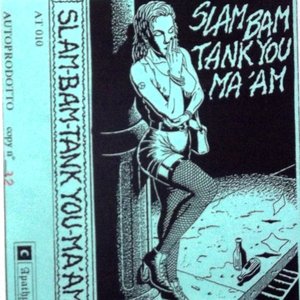 Image for 'Slam - Bam - Thank You Ma`am!'