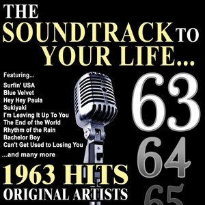 The Soundtrack to Your Life: 1963 Hits