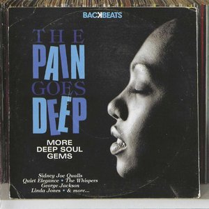 The Pain Goes Deep (More Deep Soul Gems)