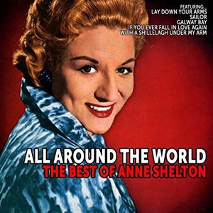 All Around the World: The Best of Anne Shelton