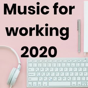Music for working 2020