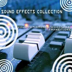 Sound Effects Collection 9 - Drones, Whooshes, Transitions