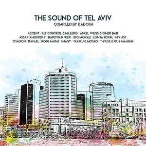 The Sound of Tel Aviv - Compiled by Kadosh