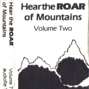 Hear The Roar Of Mountains Volume Two