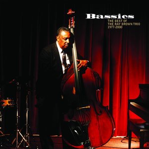 Bassics: The Best Of The Ray Brown Trio (1977-2000)