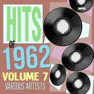 Hits Of 1962, Vol. 7