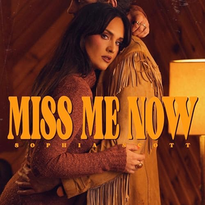 Sophia Scott - Miss me now