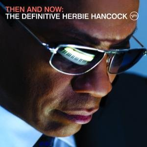 Immagine per 'Then And Now: The Definitive Herbie Hancock'