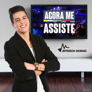 Agora Me Assiste (Ao Vivo)